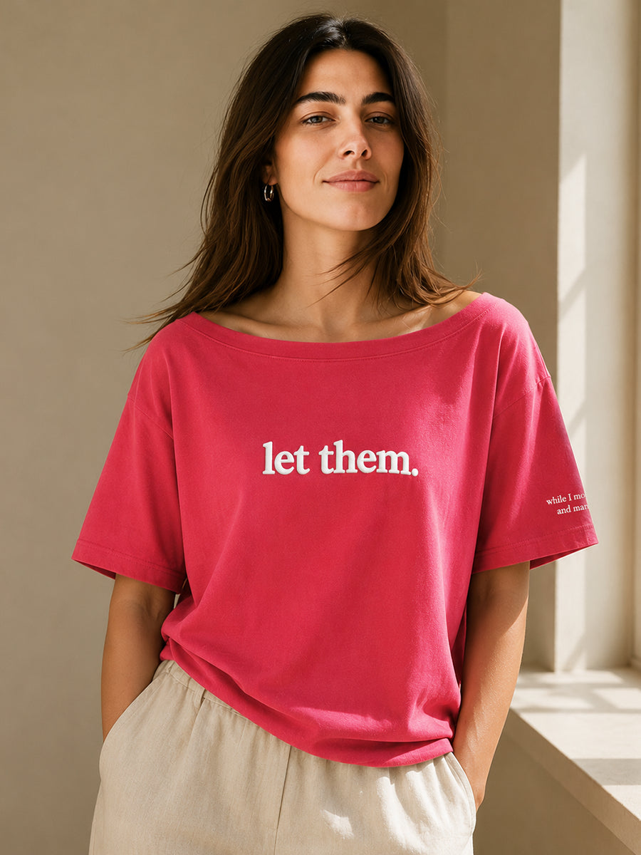 LET THEM. SLASH TEE ROSE PINK